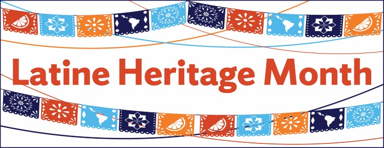 Hispanic/LatinX/Latine Heritage Month