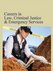 Careers In Law Criminal Justice & Emergency Services